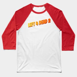 Left 4 Dead 2 - Revamped Logo Baseball T-Shirt